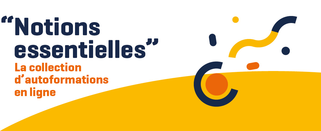 Notions essentielles, la collection d'autoformations en ligne